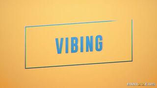 Brazzers - Vibing 2
