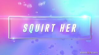 Brazzers - Squirt Her