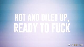 Brazzers - Hot and Oiled Up, Ready to Fuck