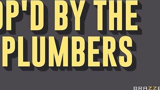 Brazzers - DP'd By The Plumbers